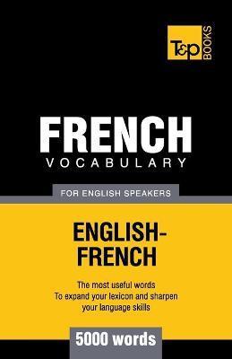 French vocabulary for English speakers - 5000 words - Andrey Taranov