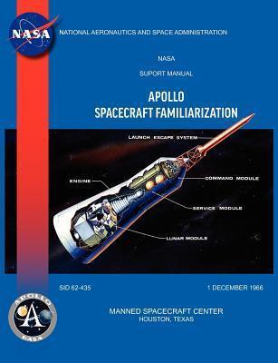 Apollo Spacecraft Familiarization Manual - Manned Spacecraft Center