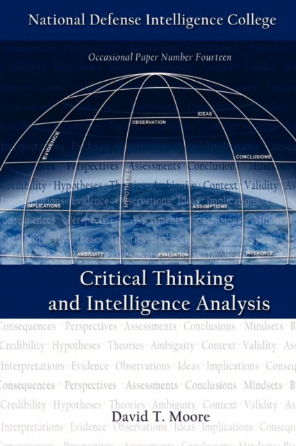 Critical Thinking and Intelligence Analysis (Second Edition) - David T. Moore