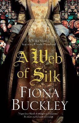 A Web of Silk - Fiona Buckley