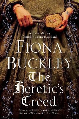 The Heretic's Creed - Fiona Buckley
