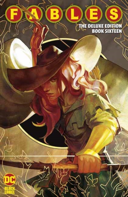 Fables: The Deluxe Edition Book Sixteen - Bill Willingham
