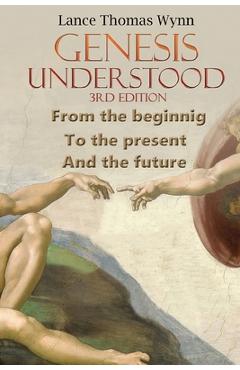 Coperta cărții 'Genesis Understood: (3rd Edition) - Lance Thomas Wynn'
