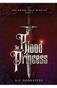 Coperta cărții 'The Blood Princess - S. A. Gonsalves'