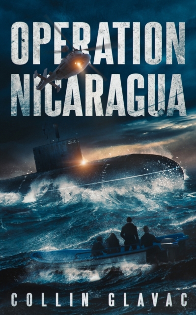 Operation Nicaragua: Book Two of the John Carpenter Trilogy - Collin Glavac
