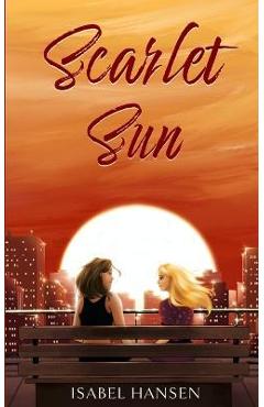 Coperta cărții 'Scarlet Sun: A Friends-to-Lovers Lesbian Romance - Isabel Hansen'