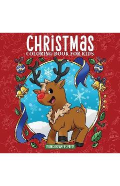Poza produsului Christmas Coloring Book for Kids: Christmas Book for Children Ages 4-8, 9-12 - Young Dreamers Press