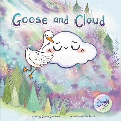 Goose and Cloud - Candace Carrothers