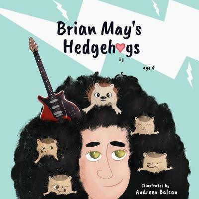 Brian May's Hedgehogs - Andreea Balcan
