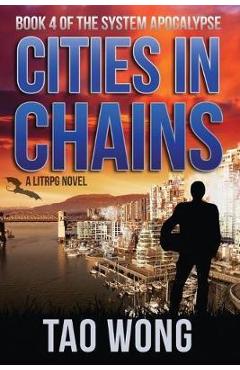 Poza produsului Cities in Chains: An Apocalyptic LitRPG - Tao Wong