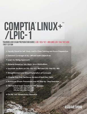 CompTIA Linux+/LPIC-1: Training and Exam Preparation Guide (Exam Codes: LX0-103/101-400 and LX0-104/102-400) - Asghar Ghori