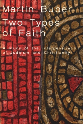 Two Types of Faith - Martin Buber