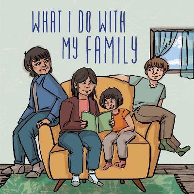 What I Do with My Family: English Edition - Inhabit Education Books