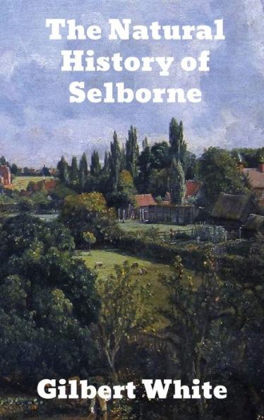 The Natural History of Selborne - Gilbert White