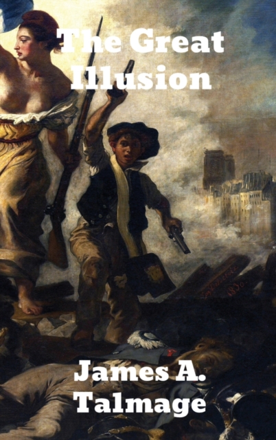 The Great Illusion: A Study of the Relation of Military Power to National Advantage - Norman Angell