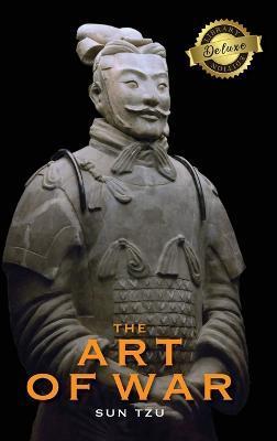 The Art of War (Deluxe Library Edition) (Annotated) - Sun Tzu