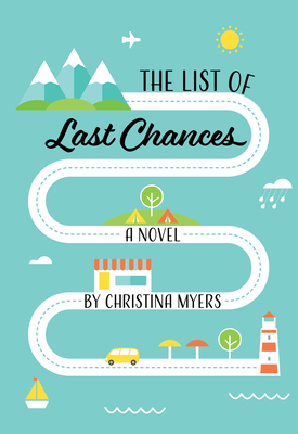 The List of Last Chances - Christina Myers