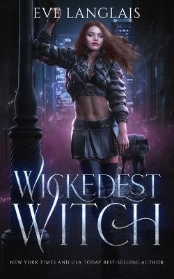 Wickedest Witch - Eve Langlais
