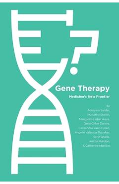 Coperta cărții 'Gene Therapy: Medicine's New Frontier - Mariyam Sardar'