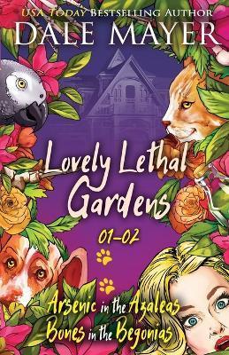 Lovely Lethal Gardens: Books 1-2 - Dale Mayer