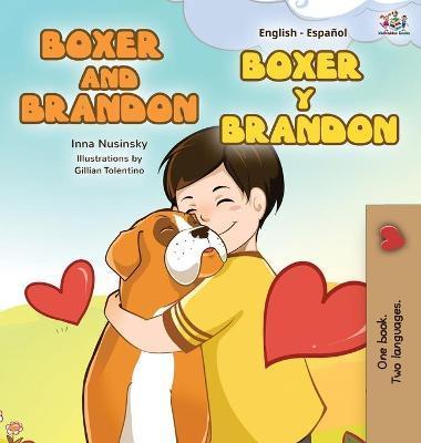 Coperta cărții 'Boxer and Brandon Boxer y Brandon: English Spanish Bilingual Edition - Kidkiddos Books'