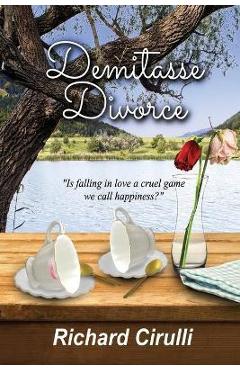Coperta cărții 'Demitasse Divorce - Richard Cirulli'