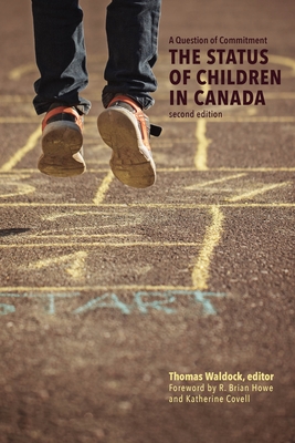 A Question of Commitment: The Status of Children in Canada, Second Edition - Thomas Waldock