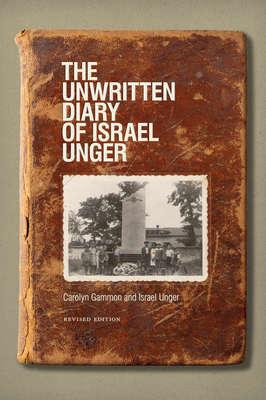The Unwritten Diary of Israel Unger: Revised Edition - Carolyn Gammon