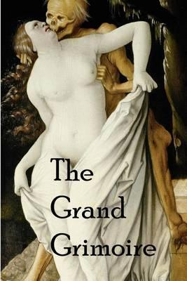 The Grand Grimoire - An Anonymous Scholar