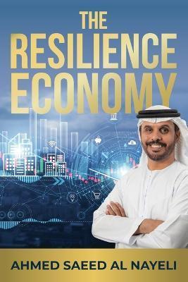 The Resilience Economy - Ahmed Al-nayeli