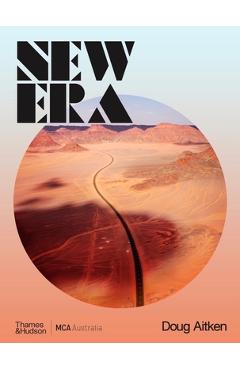 Coperta cărții 'Doug Aitken: New Era - Rachel Kent'