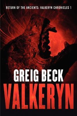 Return of the Ancients: The Valkeryn Chronicles Book 1 - Greig Beck