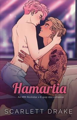 Hamartia (Special Edition): An MM Rockstar x K-Pop idol romance - Scarlett Drake