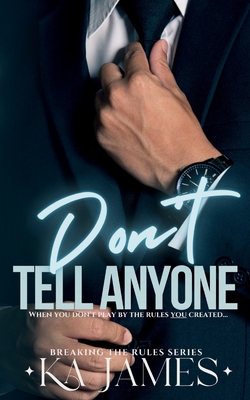 Don't Tell Anyone - Ka James