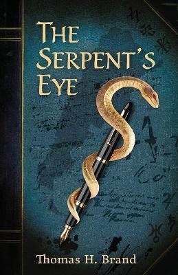 The Serpent's Eye - Thomas H. Brand