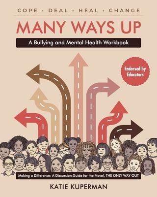 Many Ways Up: A Bullying and Mental Health Workbook - Katie Kuperman