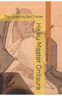 Coperta cărții 'Haiku Master Onitsura - Earl Trotter'