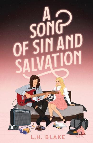 A Song of Sin and Salvation: A Rockin' 80s Romance - L. H. Blake