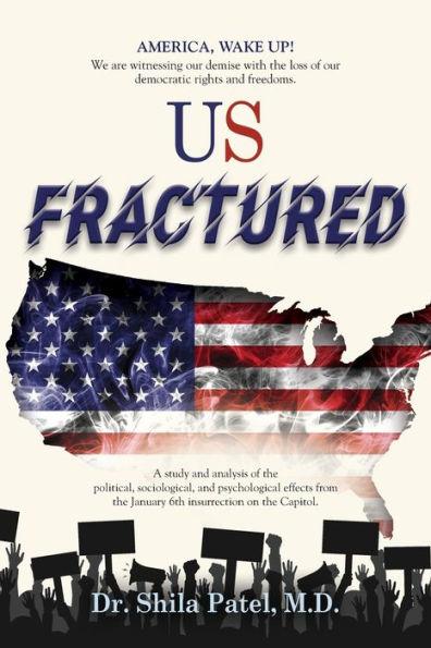 US Fractured - Shila Patel
