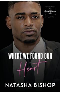 Where We Found Our Heart - Natasha Bishop