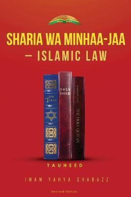 Sharia Wa Minhaa-Jaa-Islamic Law - Imam Yahya Shabazz