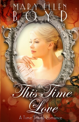 This Time Love - Mary Ellen Boyd