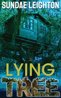 The Lying Tree - Sundae Leighton