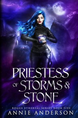 Priestess of Storms & Stone - Annie Anderson