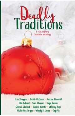 Coperta cărții 'Deadly Traditions: A Cozy Mystery Christmas Anthology - Gayle Leeson'