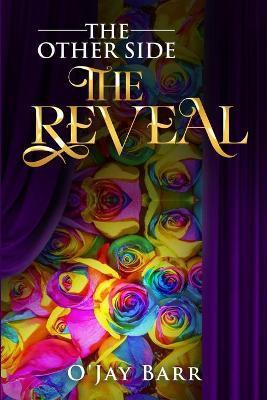 The Other Side: The Reveal - O'jay Barr