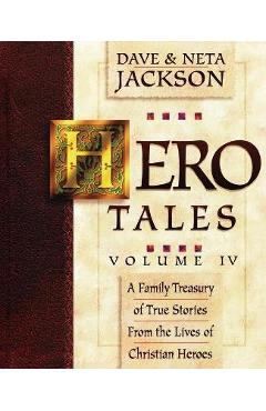 Poza produsului Hero Tales, Vol. 4: A family treasury of true stories from the lives of Christian heroes. - Neta Jackson