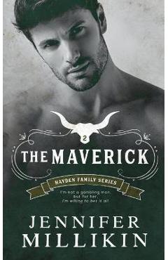 Coperta cărții 'The Maverick - Jennifer Millikin'