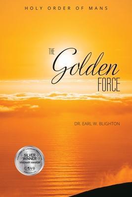 The Golden Force - W. Blighton