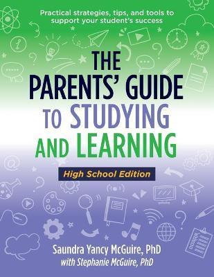 The Parents' Guide to Studying and Learning - Saundra Yancy Mcguire